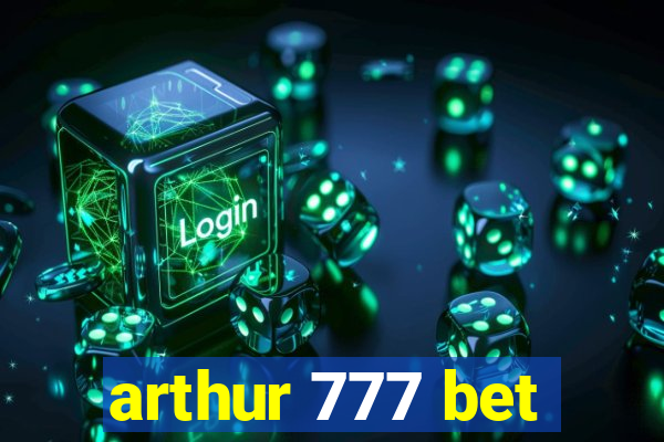 arthur 777 bet